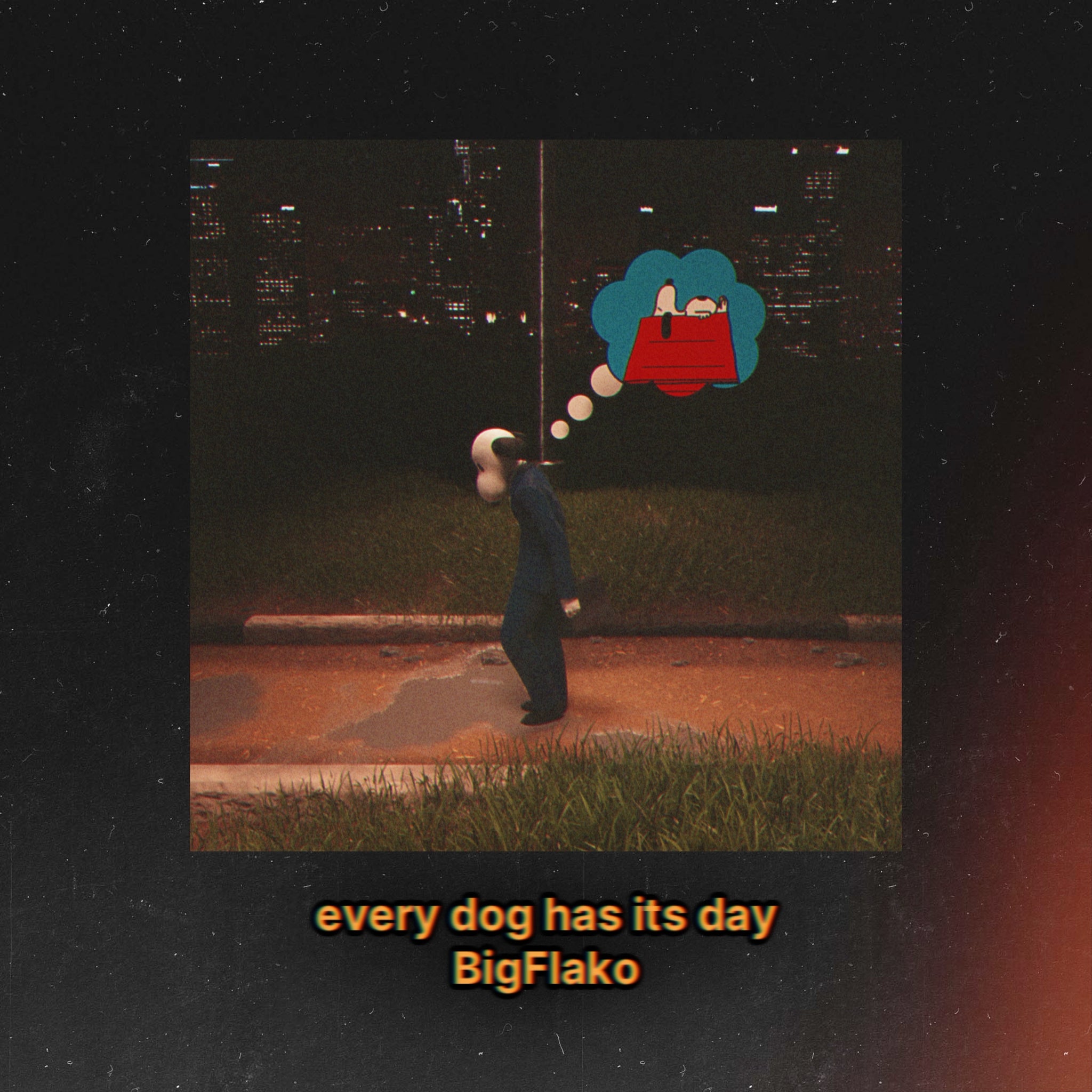 Every Dog Has Its Day by BIG FLAKO FREE DOWNLOAD